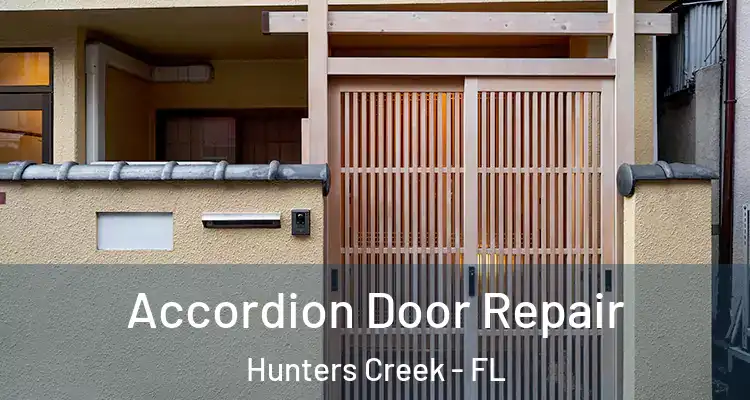 Accordion Door Repair Hunters Creek - FL