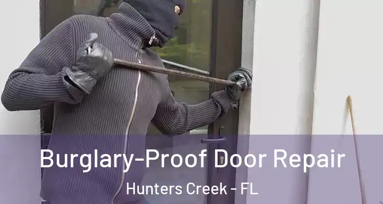 Burglary-Proof Door Repair Hunters Creek - FL