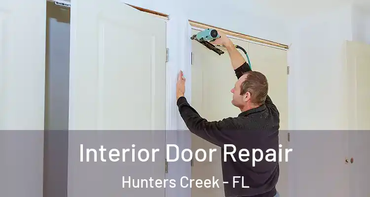 Interior Door Repair Hunters Creek - FL