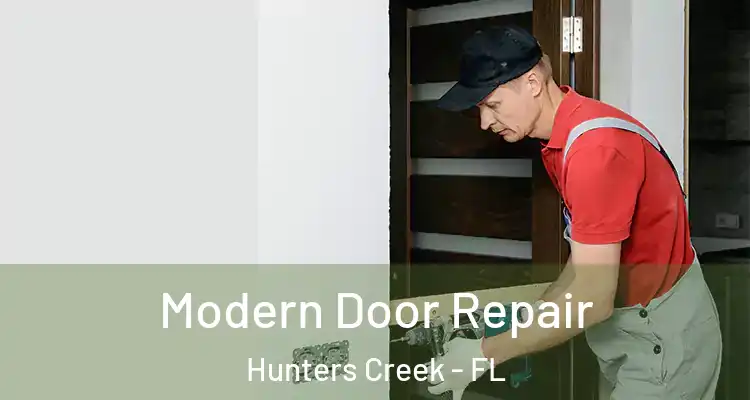Modern Door Repair Hunters Creek - FL
