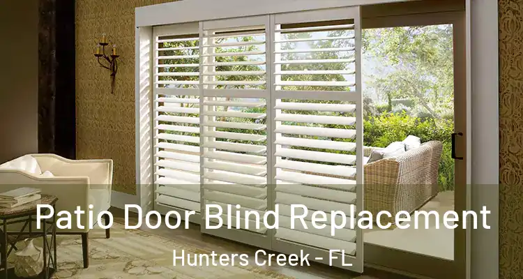 Patio Door Blind Replacement Hunters Creek - FL