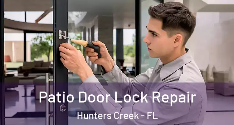 Patio Door Lock Repair Hunters Creek - FL