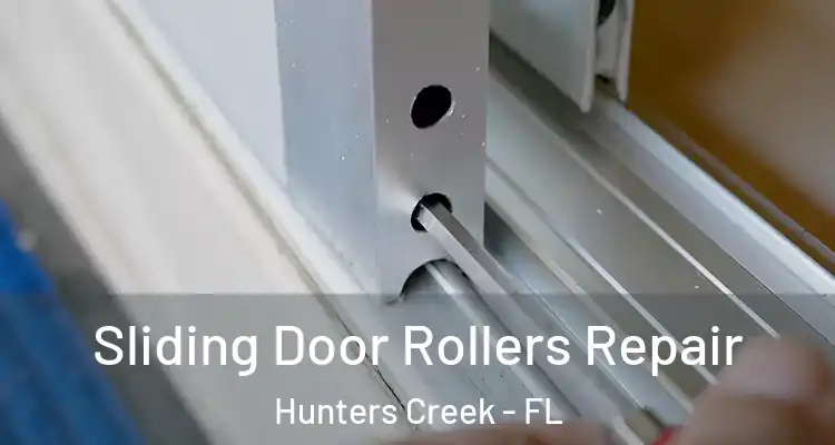 Sliding Door Rollers Repair Hunters Creek - FL