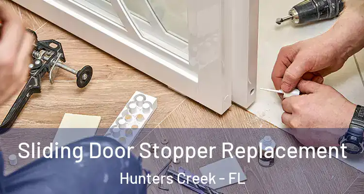 Sliding Door Stopper Replacement Hunters Creek - FL