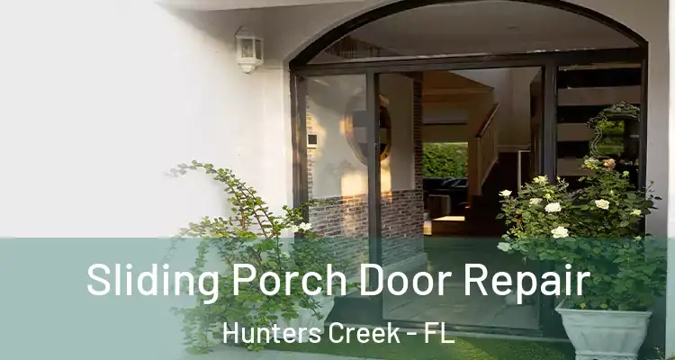 Sliding Porch Door Repair Hunters Creek - FL